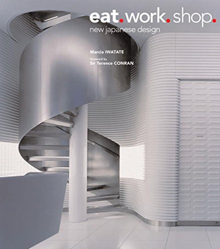 Beispielbild fr Eat. Work. Shop.: New Japanese Design zum Verkauf von Open Books West Loop