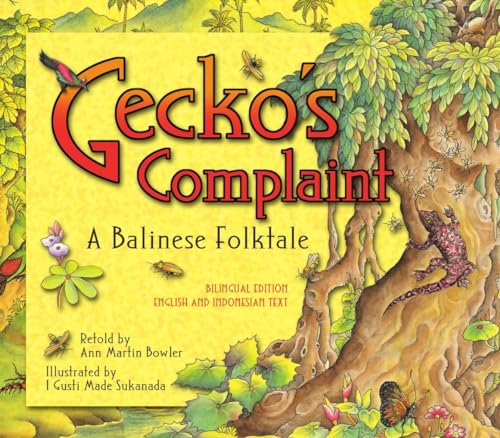 9780794604844: Gecko's Complaint: A Balinese Folktale (Bilingual Edition - English and Indonesian Text)