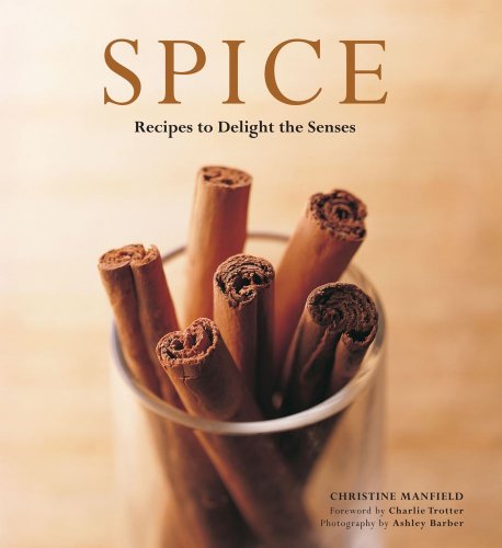 Stock image for Spice: Recipes to Delight the Senses for sale by HPB Inc.