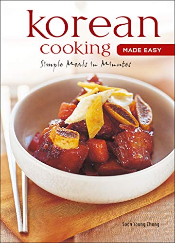 Stock image for Korean Cooking Made Easy: Simple Meals in Minutes [Korean Cookbook, 56 Recpies] for sale by ThriftBooks-Dallas