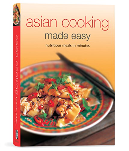 Stock image for Asian Cooking Made Easy : Nurtitious Meals in Minutes for sale by Better World Books