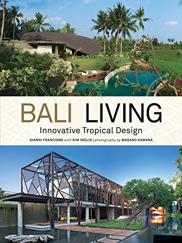 Stock image for Bali Living: Innovative Tropical Design for sale by Bookmans