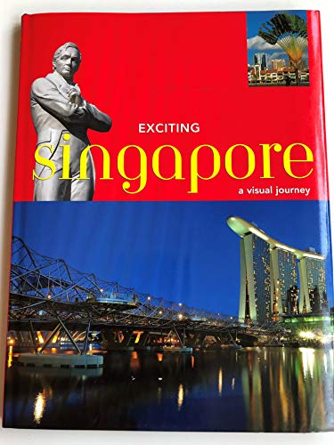 Beispielbild fr Exciting Singapore - A visual journey zum Verkauf von Ammareal