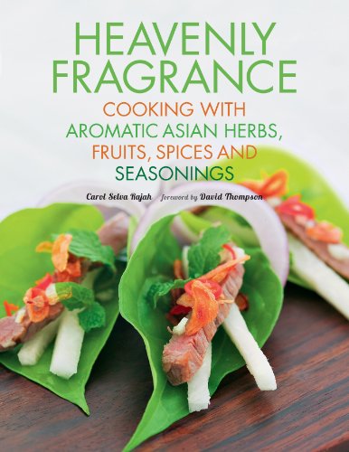 Stock image for Heavenly Fragrance: Cooking with Aromatic Asian Herbs, Fruits, Spices and Seasonings [Asian Cookbook, Over 150 Recipes] for sale by HPB-Blue