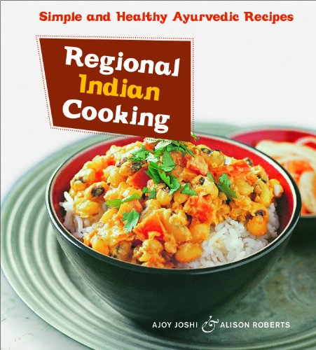 Beispielbild fr Regional Indian Cooking: Simple and Healthy Ayurvedic Recipes zum Verkauf von AwesomeBooks