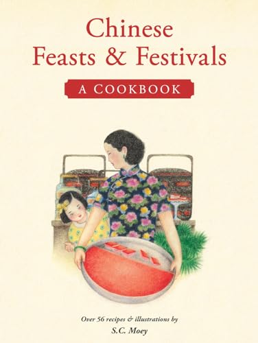Imagen de archivo de Chinese Feasts & Festivals: A Cookbook a la venta por Buchpark
