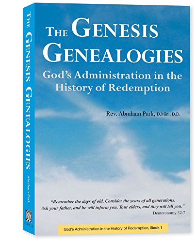 9780794608156: The Genesis Genealogies: God's Administration in the History of Redemption: Book 1