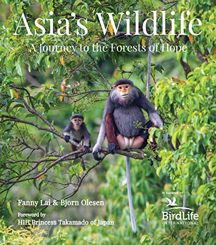 Beispielbild fr Asia's Wildlife: A Journey to the Forests of Hope (Proceeds Support Birdlife International) zum Verkauf von Bellwetherbooks