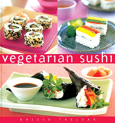 Vegetarian Sushi (Essential Kitchen Series) (9780794650025) by Treloar, Brigid