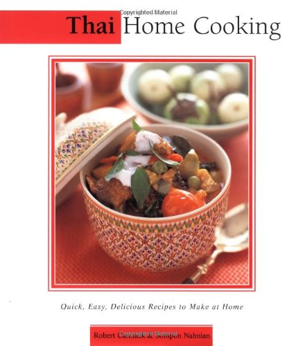 Beispielbild fr Thai Home Cooking: Quick, Easy, Delicious Recipes to Make at Home (Essential Asian Kitchen Series) zum Verkauf von SecondSale