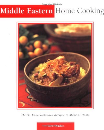 Stock image for Middle Eastern Home Cooking: Quick, Easy, Delicious Recipes to Make at Home (Essential Asian Kitchen Series) for sale by SecondSale