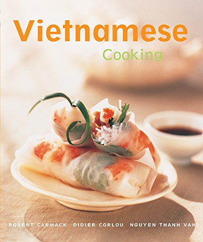 Imagen de archivo de Vietnamese Cooking : [Vietnamese Cookbook, Techniques, over 50 Recipes] a la venta por Better World Books