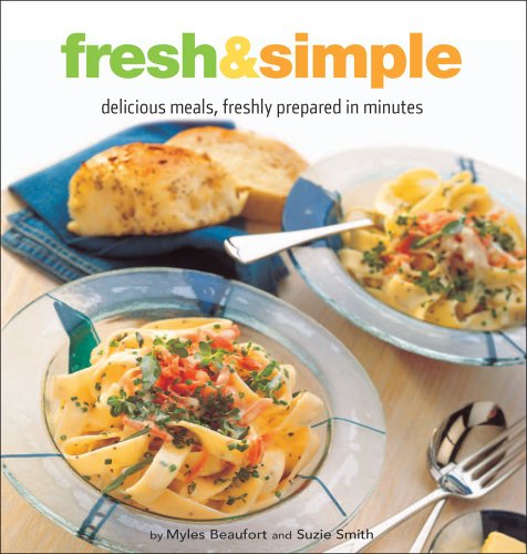 Stock image for Fresh & Simple: Delicious Meals, Freshly Prepared in Minutes (Healthy Cooking Series) for sale by Wonder Book