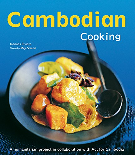 Beispielbild fr Cambodian Cooking: A humanitarian project in collaboration with Act for Cambodia [Cambodian Cookbook, 60 Recipes] zum Verkauf von Goodwill Books