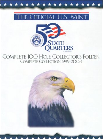 Beispielbild fr The Official U.S. Mint 50 State Quarters: Complete 100 Hole Collector's Folder, Complete Collection 1999-2008 zum Verkauf von HPB-Ruby