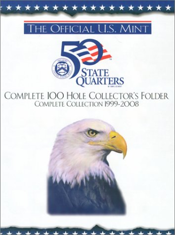 9780794807139: The Official U.S. Mint 50 State Quarters: Complete 100 Hole Collector's Folder, Complete Collection 1999-2008