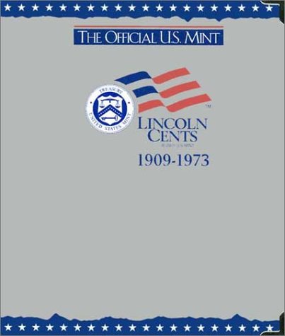 9780794807924: The Official U.S. Mint Lincoln Cents Coin Album: 1909-1973