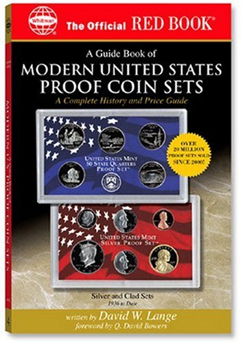 A Guide Book of Modern United States Proof Coin Sets: A Complete History and Price Guide (Official Red Book) (9780794817640) by Lange, David W.; Bowers, Q. David