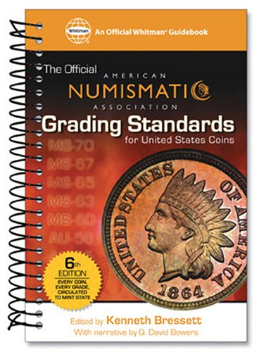 Beispielbild fr The Official American Numismatic Association Grading Standards for United States Coins (Sixth Edition) zum Verkauf von Book Stall of Rockford, Inc.