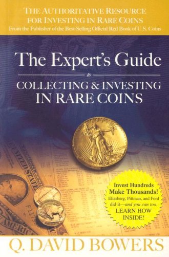 Imagen de archivo de The Expert's Guide to Collecting & Investing in Rare Coins: Secrets Of Success a la venta por Decluttr