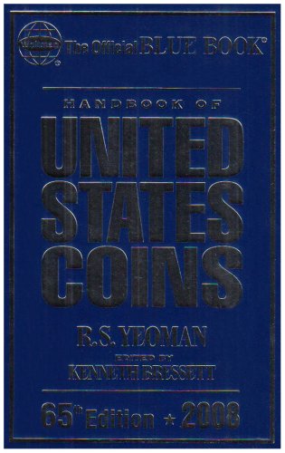 Beispielbild fr The Official Blue Book Handbook of United States Coins 2008 (Handbook of United States Coins (Cloth)) (Official Blue Bookof United States Coins) zum Verkauf von SecondSale