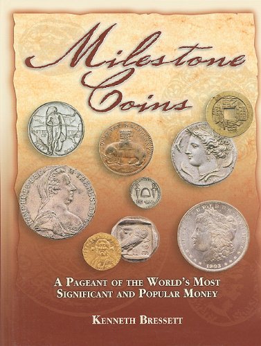 Imagen de archivo de Milestone Coins: A Pageant of the Worlds Most Significant and Popular Money a la venta por Books-FYI, Inc.