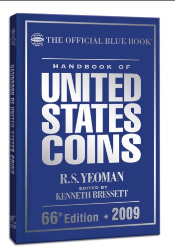 Imagen de archivo de The Official Blue Book Handbook of United States Coins 2009 (Handbook of United States Coins) (Handbook of United States Coins (Cloth)) (Official Blue Book of United States Coins) a la venta por Blue Vase Books