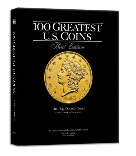 100 Greatest U.S. Coins: Complete With Market Values (9780794825614) by Jeff Garrett