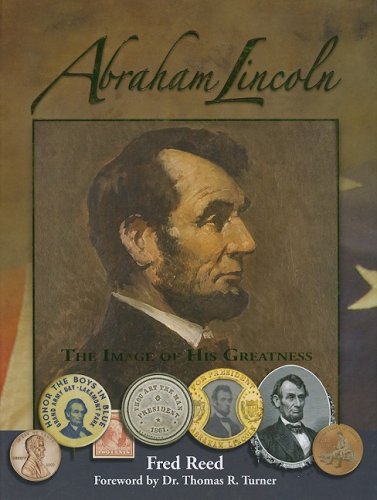 

Abraham Lincoln: The Image of His Greatness