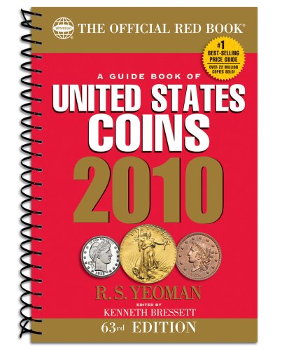 Imagen de archivo de A Guide Book of United States Coins 2010: The Official Redbook (Guide Book of United States Coins (Spiral)) (Official Red Book: A Guide Book of United States Coins (Spiral)) a la venta por Your Online Bookstore