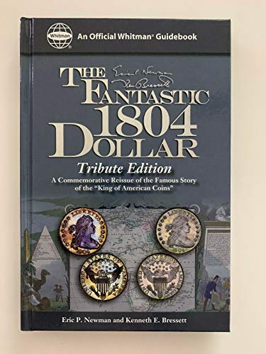 Stock image for The Fantastic 1804 Dollar (Official Whitman Guidebooks) for sale by HPB-Diamond