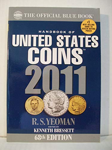 Imagen de archivo de 2011 Hand Book of United States Coins: The Official Blue Book (Official Blue Book: Handbook of United States Coins) a la venta por Polly's Books