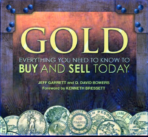 Imagen de archivo de Gold: Everything You Need to Know to Buy and Sell Today a la venta por BargainBookStores