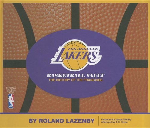 Stock image for Los Angeles Lakers Basketball Vault: The History of The Franchise for sale by West Coast Bookseller