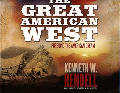 Stock image for The Great American West: Pursuing the American Dream for sale by HPB-Emerald
