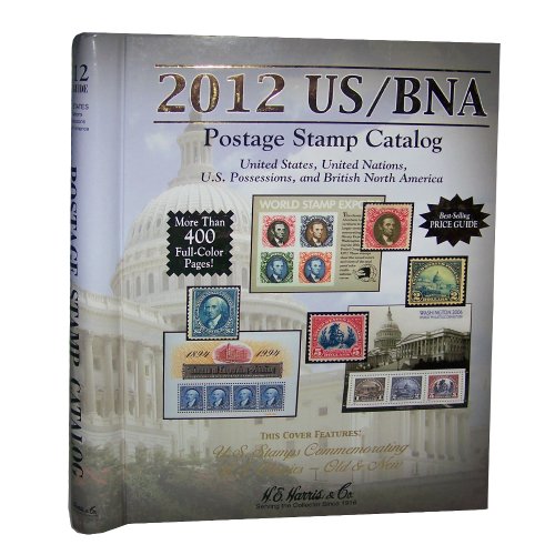 US / BNA 2012 Postage Stamp Prices: United States, United Nations, Canada & Provinces: Plus: Confederate States, U.s. Possessions, U.s. Trust ... Accessories, Compreh (Us Bna Stamp Catalog) (9780794836184) by Whitman Publishing