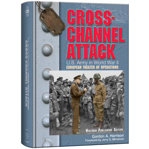 Beispielbild fr Cross-Channel Attack: U.S. Army in World War II: The European Theater of Operations zum Verkauf von Book Bear