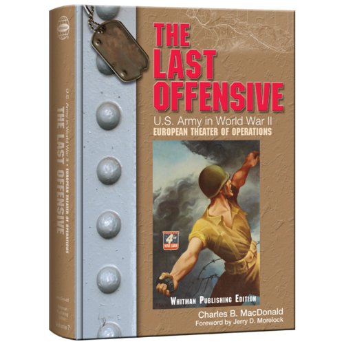 Stock image for THE UNITED STATES ARMY in WORLD WAR II: the European Theater of Operations - the Last Offensive for sale by Old Editions Book Shop, ABAA, ILAB