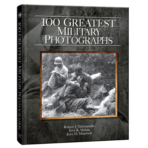 Beispielbild fr 100 Greatest Military Photographs zum Verkauf von Orion Tech