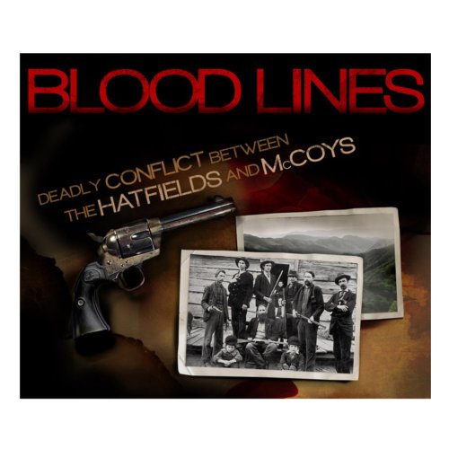 Beispielbild fr Bloodlines: Deadly Conflict Between The Hatfields and McCoys zum Verkauf von Craig Hokenson Bookseller