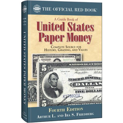 Stock image for A Guide Book of United States Paper Money, Fourth Edition for sale by Sunshine State Books