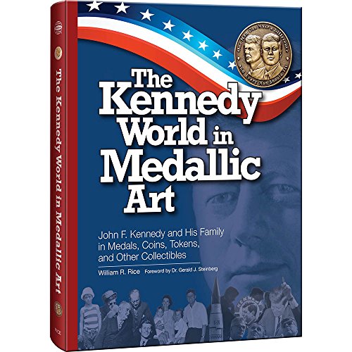 Beispielbild fr THE KENNEDY WORLD IN MEDALLIC ART John F. Kennedy and His Family in Medals, Coins, Tokens, and Other Collectibles zum Verkauf von Gian Luigi Fine Books