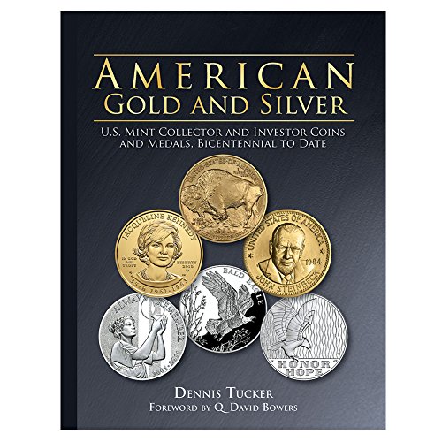 Stock image for American Gold and Silver: U.S. Mint Collector and Investor Medals, Bicentennial to Date for sale by ThriftBooks-Phoenix