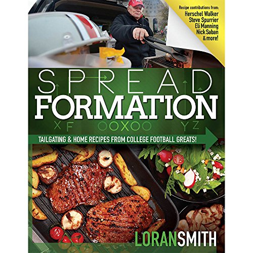9780794842390: Spread Formation: Tailgating & Home Recipes from College Football Greats!