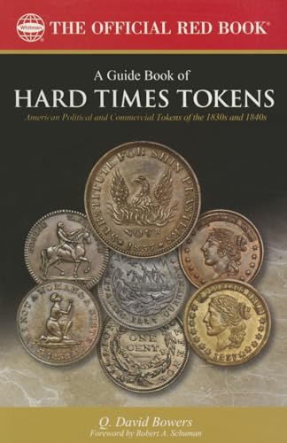 A Guide Book of Hard Times Tokens American Political and Commercial
Tokens of the 1830s and 1840s Epub-Ebook