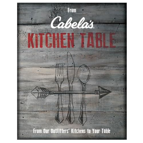 Imagen de archivo de From Cabelas Kitchen Table a la venta por Books-FYI, Inc.