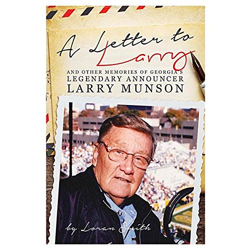 Stock image for A Letter to Larry: And Other Memories of Georgia's Legendary Announcer for sale by SecondSale