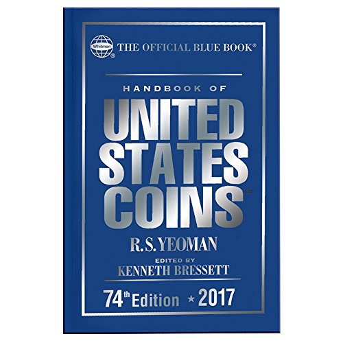 Beispielbild fr Handbook of United States Coins 2017: The Official Blue Book, Hardcover Edition (Handbook of United States Coins (Cloth)) zum Verkauf von Once Upon A Time Books