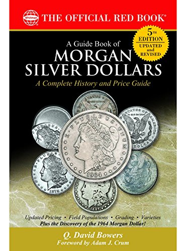 Beispielbild fr A GUIDE BOOK OF MORGAN SILVER DOLLARS; A COMPLETE HISTORY AND PRICE GUIDE; 5TH EDITION zum Verkauf von Artis Books & Antiques