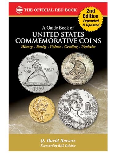 

A Guide Book of United States Commemorative Coins, 2nd Edition (The Official Red Book)